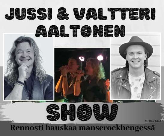 Isä ja poika, Jussi & Valtteri Aaltonen Show